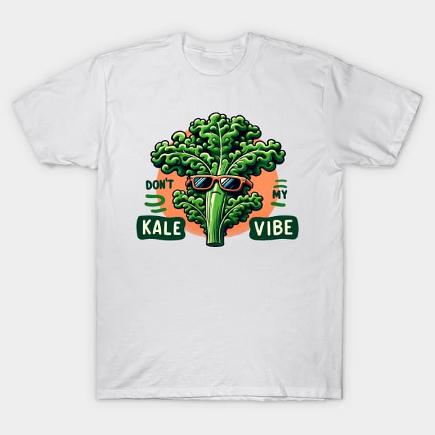 Don't Kale My Vibe T-Shirt by Galaxydirect